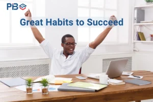 Great Habits to succeed